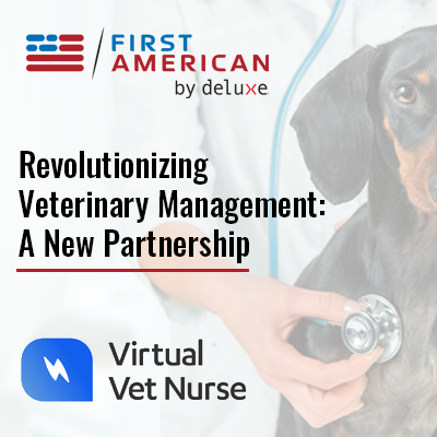 First American by Deluxe and Virtual Vet Nurse